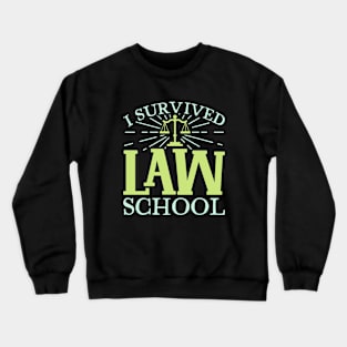 I survived law school Crewneck Sweatshirt